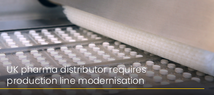 UK Pharma Distributor Requires Production Line Modernisation